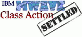 IBM Mwave Class Action - SETTLED