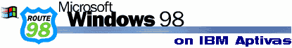 Windows98 on IBM Aptivas