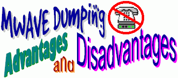 MWAVE Dumping - Advantages and Disadvantages