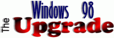 Windows 98: The Upgrade